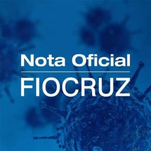 Fiocruz reforça alta proteção de sua vacina, após relatos de efeitos colaterais